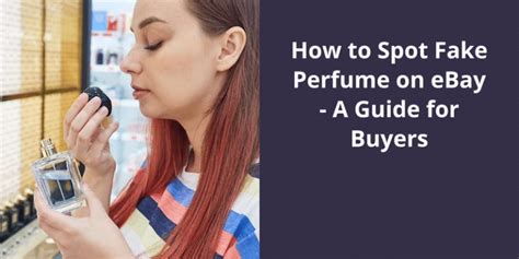 ebay fake perfume tips|how to spot fake perfume.